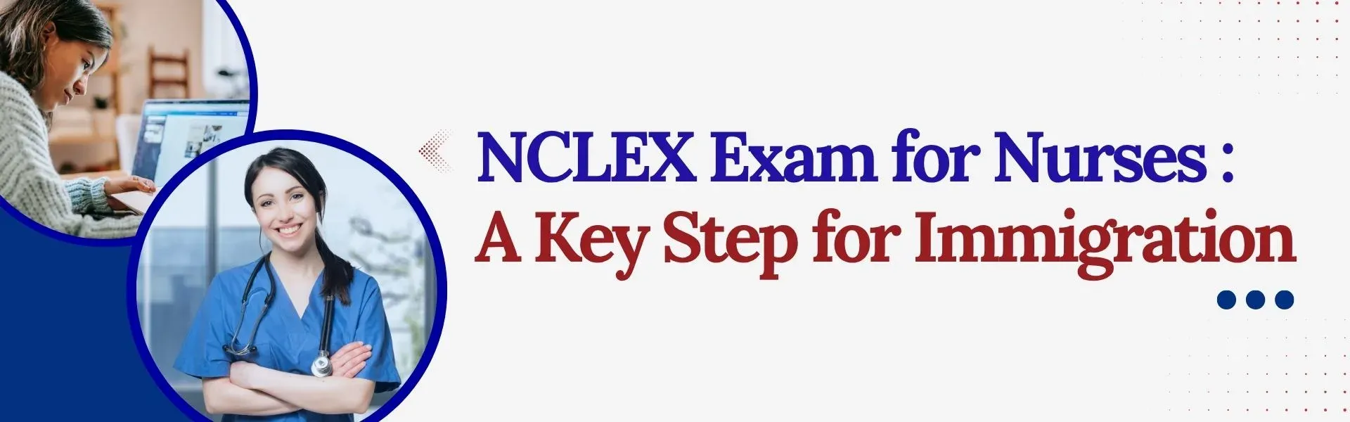 NCLEX Exam for Nurses: A Key Step for Immigration
